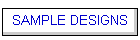SAMPLE DESIGNS